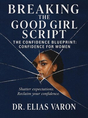 cover image of Breaking the Good Girl Script